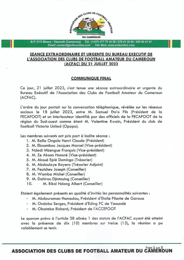 Image de Football. Lors d'une séance extraordinaire, l'Association des Clubs de Football Amateur du Cameroun (ACFAC) a abordé la conversation téléphonique controversée entre Samuel Eto'o Fils, Président de la FECAFOOT, et un officiel du club de football Victoria United. Suite à cette révélation sur les réseaux sociaux, l'ACFAC a pris des résolutions importantes, notamment en exigeant la démission de Samuel Eto'o de son poste de président de la Fécafoot. Que pensez-vous de ce sujet qui secoue actuellement le monde du football camerounais ? Lire le communiqué final ci-dessous :